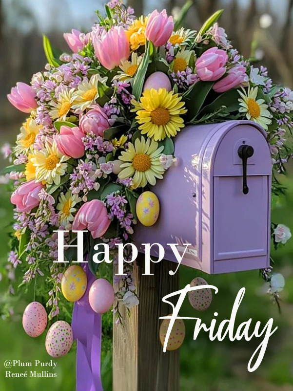 Lavender mailbox with colorful flowers and pastel eggs, with Happy Friday text overlay