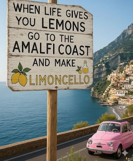 Wooden sign reading 'When life gives you lemons go to the Amalfi Coast' with coastal village and pink vintage car