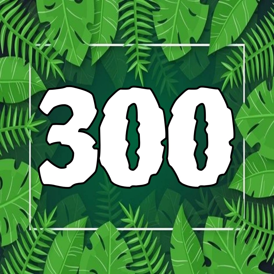 White number 300 over a green tropical leaf background