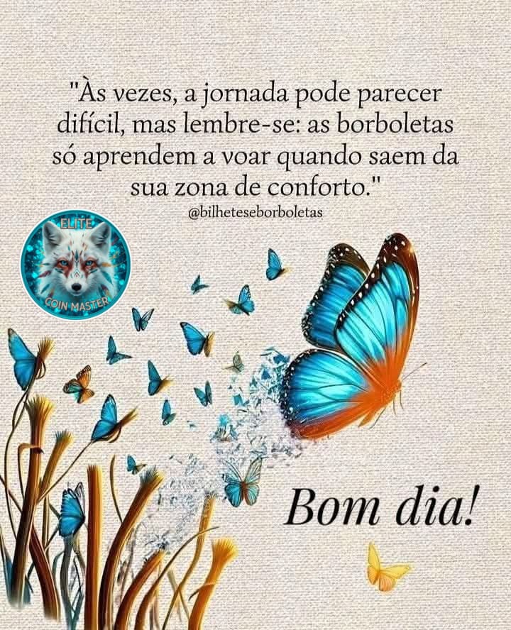 Blue and orange butterflies over a floral background with Portuguese inspirational quote and Bom dia greeting