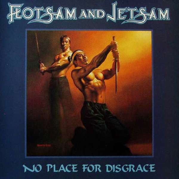 Album cover art with two shirtless men holding swords and the text Flotsam and Jetsam No Place For Disgrace