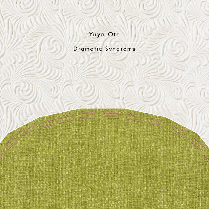 Minimalist album art with green linen semicircle on white embossed swirl pattern, text Yuya Ota Dramatic Syndrome