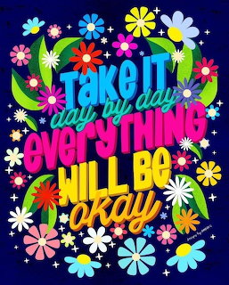 Colorful motivational quote with flowers saying take it day by day everything will be okay on dark blue background