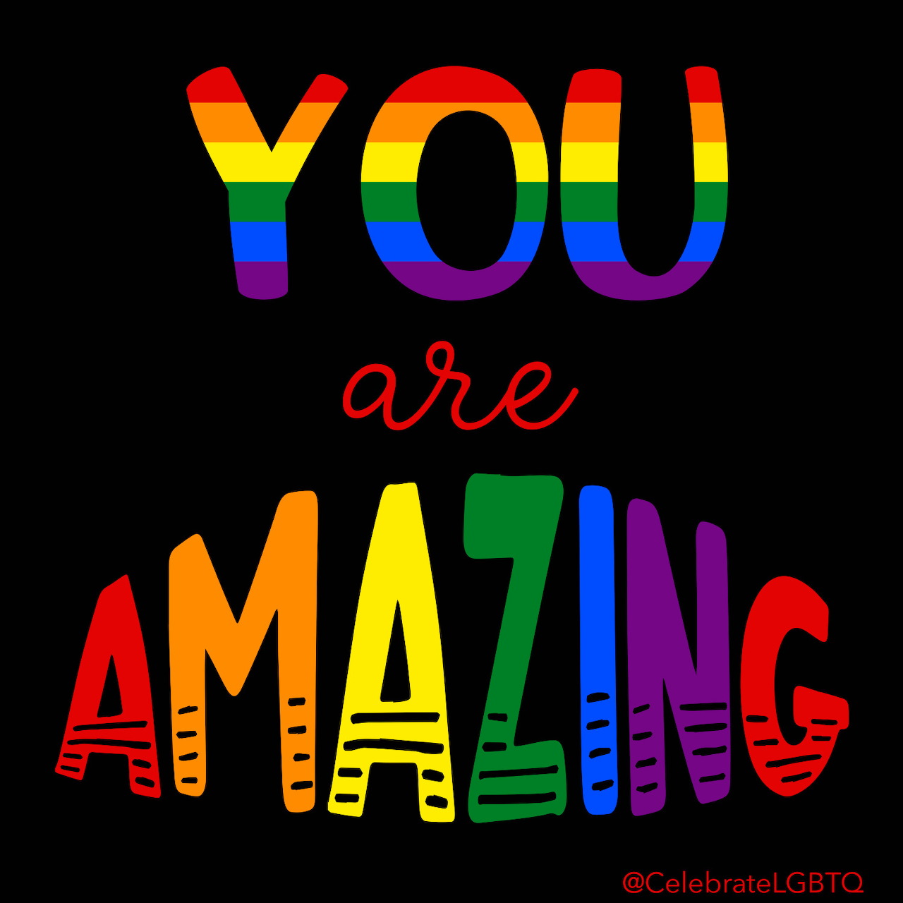 Text reading 'You are AMAZING' with rainbow gradient letters on black background