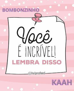 Pink illustrated note with a pushpin and the Portuguese text 'Você é incrível! Lembra disso'