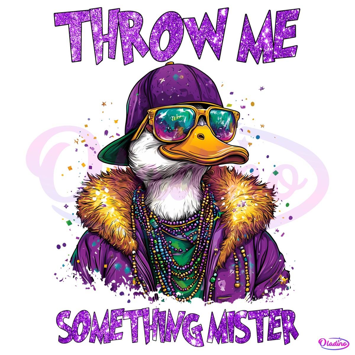 Cartoon duck in sunglasses and purple jacket with Mardi Gras beads and 'Throw Me Something Mister' text