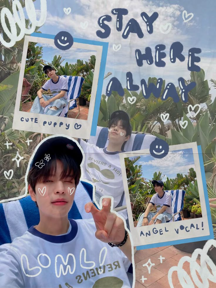 Photo collage of a young man in blue and white with polaroid frames, smiley doodles, and 'Stay Here Always' text.