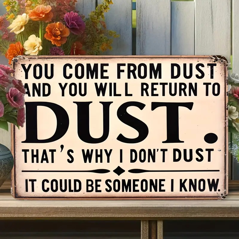 Humorous Dust Sign with Flowers