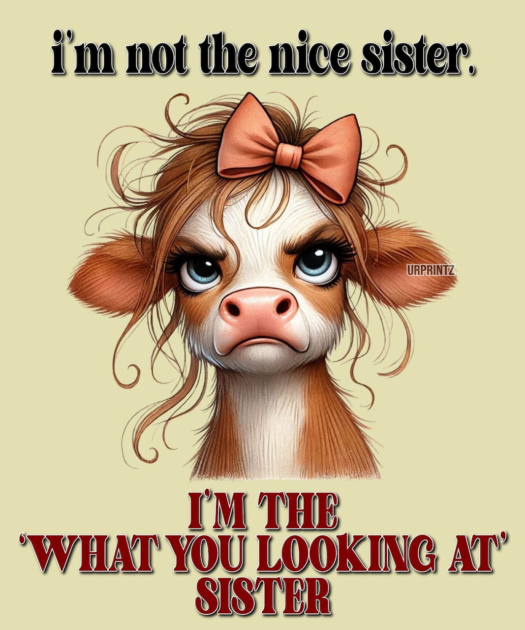 Cartoon cow with grumpy expression, blonde curly hair, and pink bow with humorous sister text