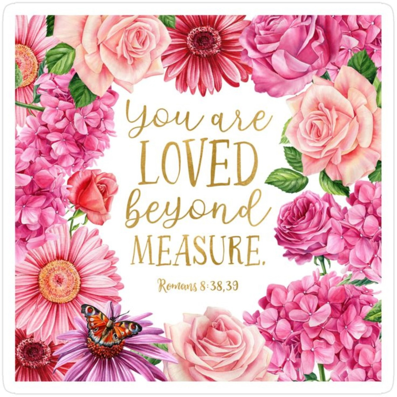 You Are Loved Flowers