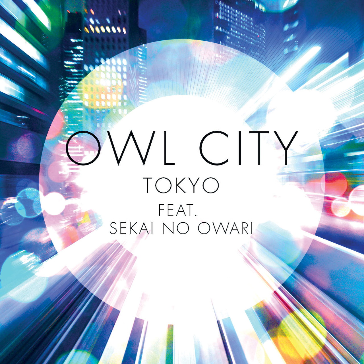Colorful album cover with a bright white circle and text reading Owl City Tokyo feat. Sekai No Owari