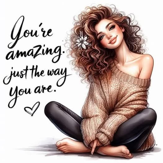 Illustration of a curly-haired woman sitting next to the quote “You’re amazing just the way you are”