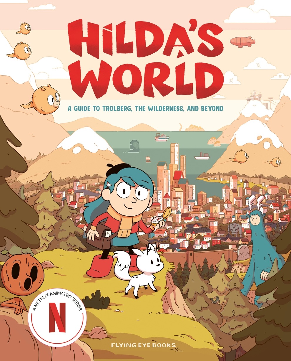 Illustrated cover of Hilda's World showing Hilda and fantasy creatures with a colorful city in the background.