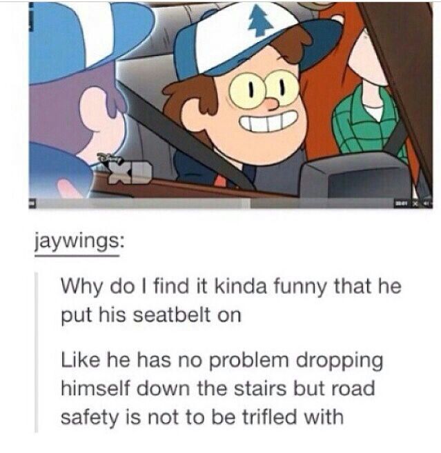 Cartoon image of Dipper Pines in a car wearing a seatbelt above a humorous caption