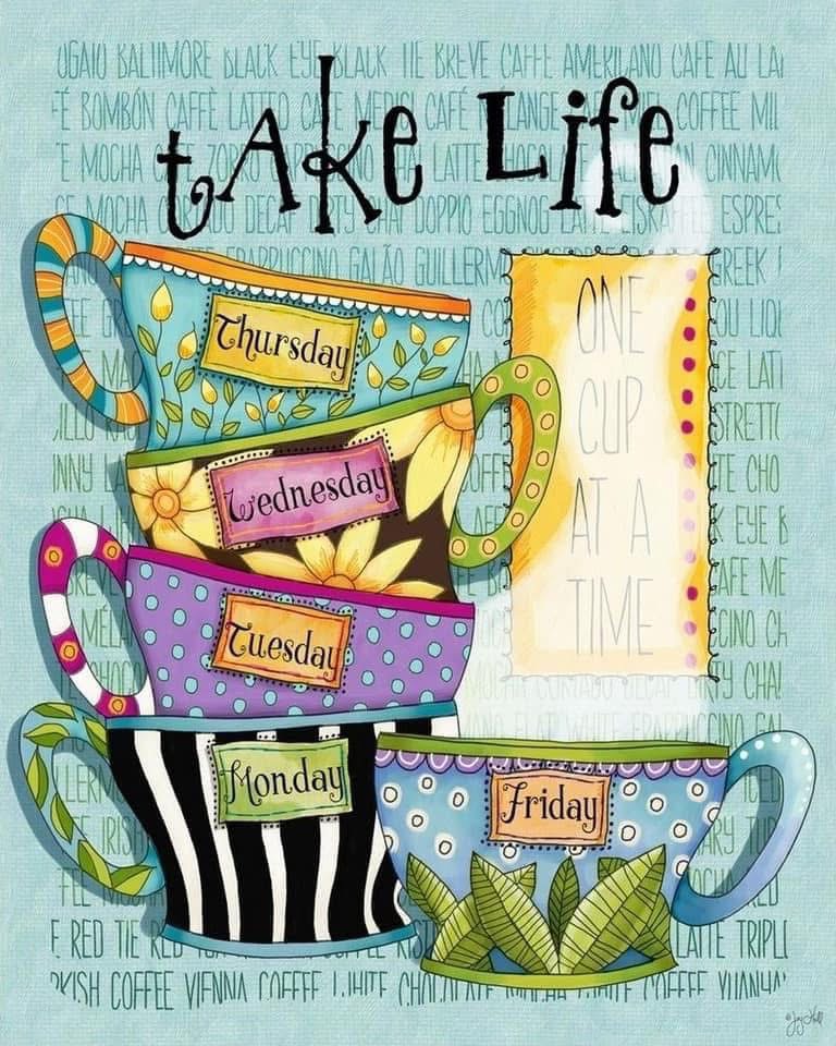 Take Life One Cup at a Time