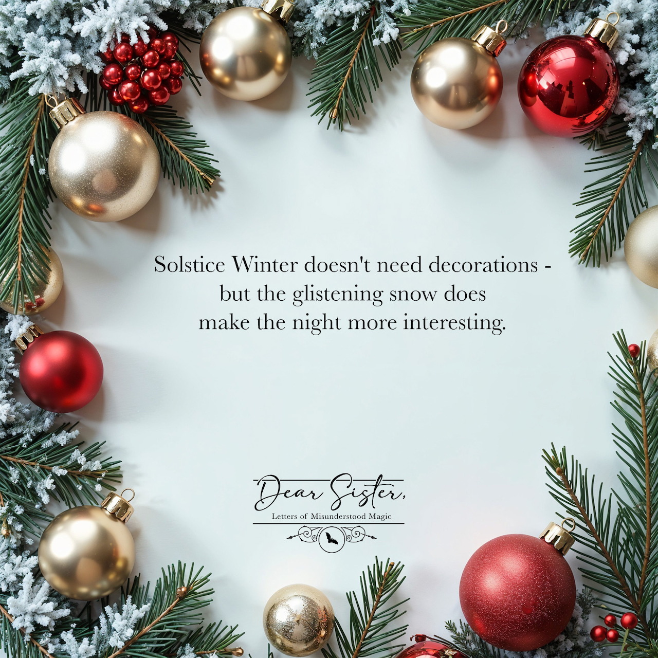 Christmas ornaments and pine branches frame a winter solstice greeting card with decorative text